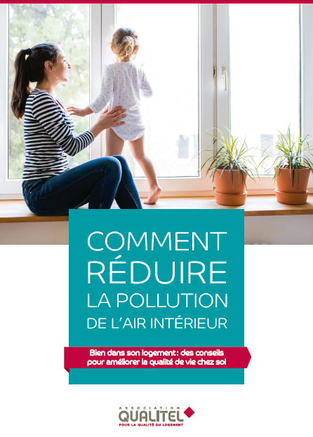 Comment réduire la pollution de l'air intérieur: Bien dans son logement : des conseils pour améliorer la qualité de vie chez soi