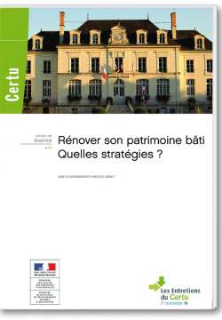 Rénover son patrimoine bâti : Quelles stratégies ?