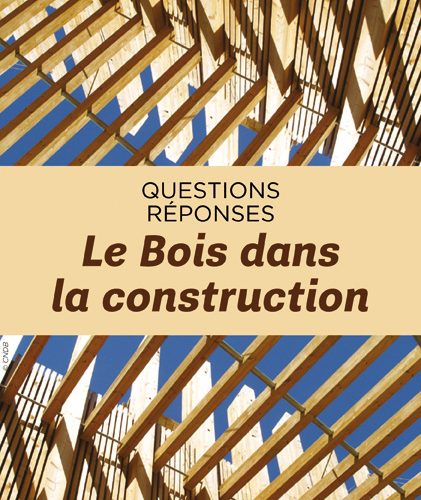 Questions-Réponses: Le bois dans la construction