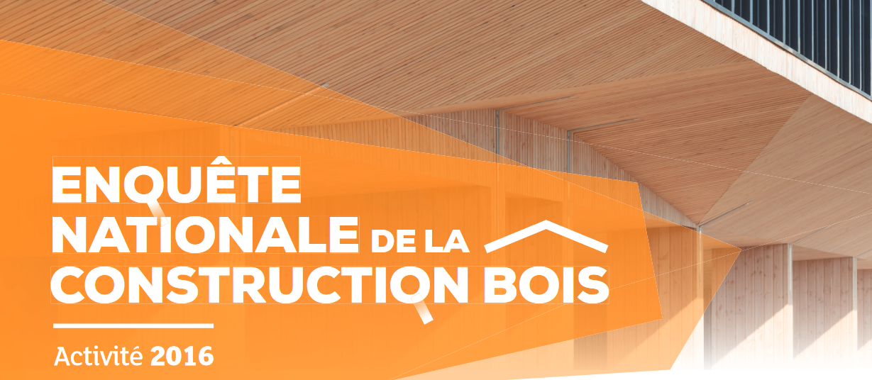 Enquête nationale de la construction constructions bois -Activité 2016-