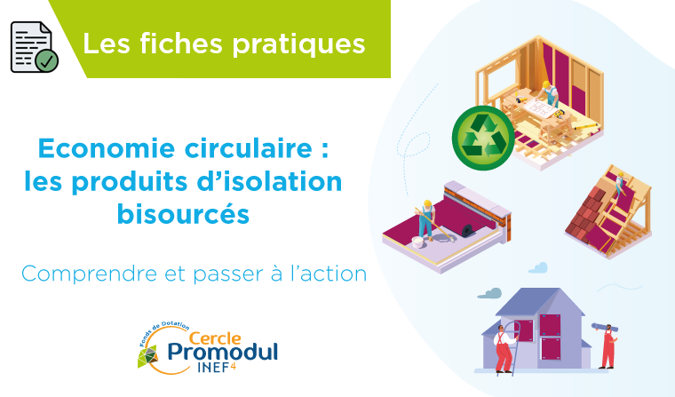 Economie circulaire: Les produits d'isolation biosourcés, comprendre et passer à l'action.