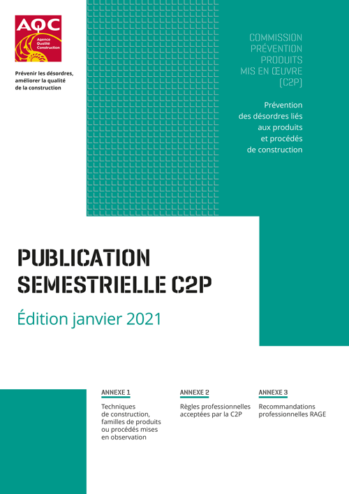 Janvier 2021 – Publication semestrielle C2P Prévention des désordres liés aux produits et procédés de construction.