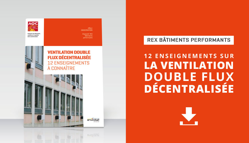 Ventilation double flux décentralisée : 12 enseignements clés