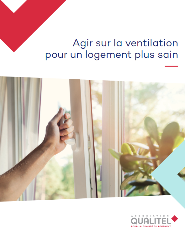 Guide: « Agir sur la ventilation pour un logement plus sain » 