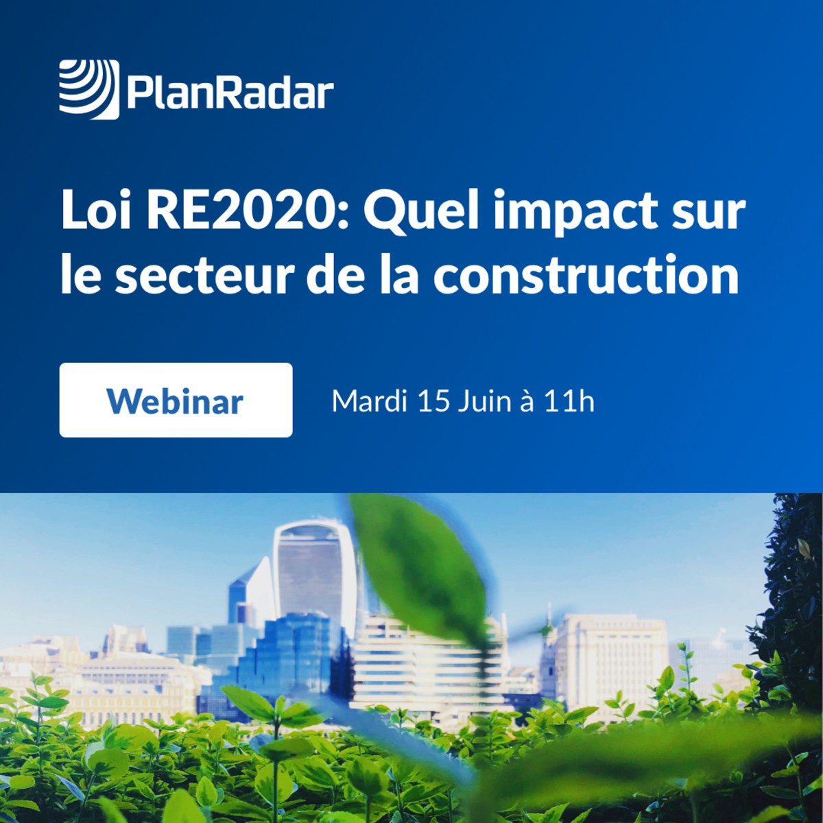 Loi RE2020 : Quel impact sur le secteur de la construction