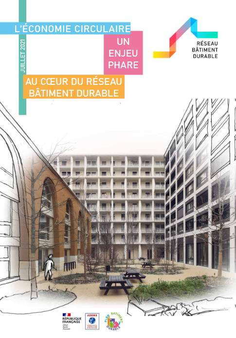  L’économie circulaire : un enjeu phare au coeur du Réseau Bâtiment Durable