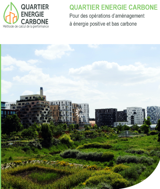 QUARTIER ENERGIE CARBONE Pour des opérations d’aménagement à énergie positive et bas carbone