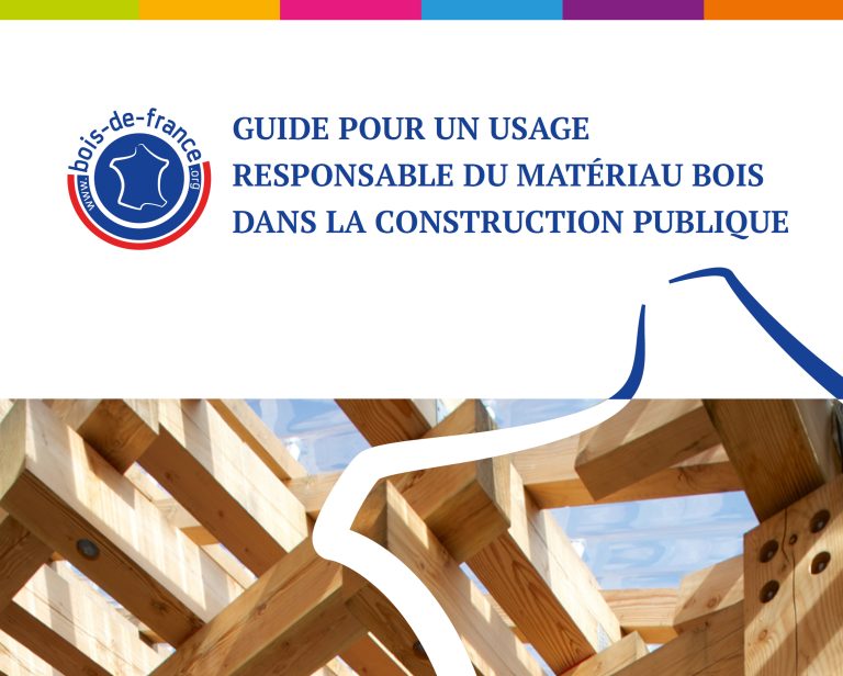 Guide pour un usage responsable du matériau bois dans la construction publique