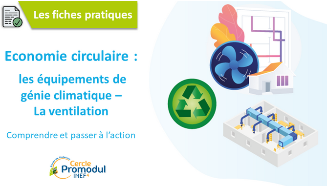 Economie circulaire des équipements de génie climatique : la ventilation